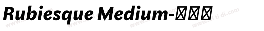 Rubiesque Medium字体转换 Rubiesque Medium字体转换